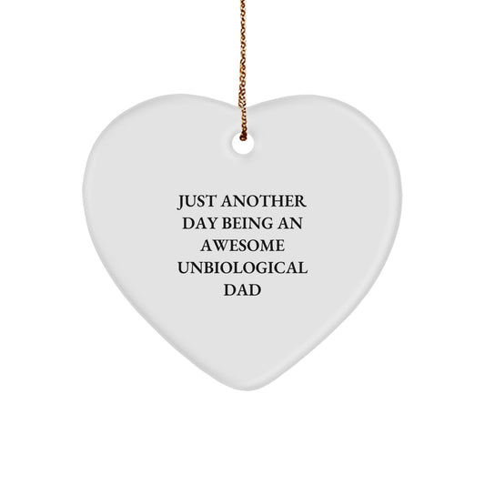 Funny Unbiological Dad Heart Ornament, Gifts from Men, Women, or Friends to Unbiological Dad, Perfect for Christmas Unique Gifts - Image 1