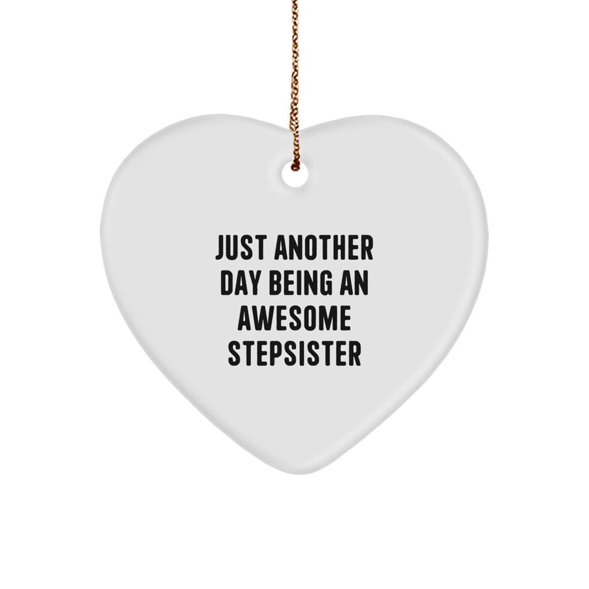 Stepsister Christmas Ornament Gift for a Best Friend Essential - Image 1