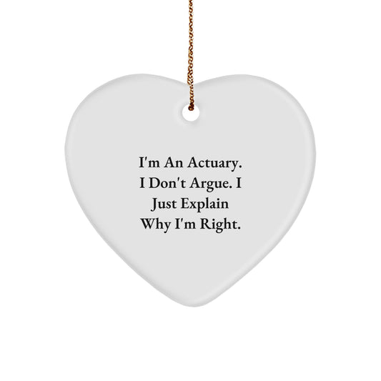 Funny Actuary Heart Ornament Gifts for Men Friends Coworkers - An Actuary Explains Why I'm Right - Christmas Unique Gifts from Family - Image 1