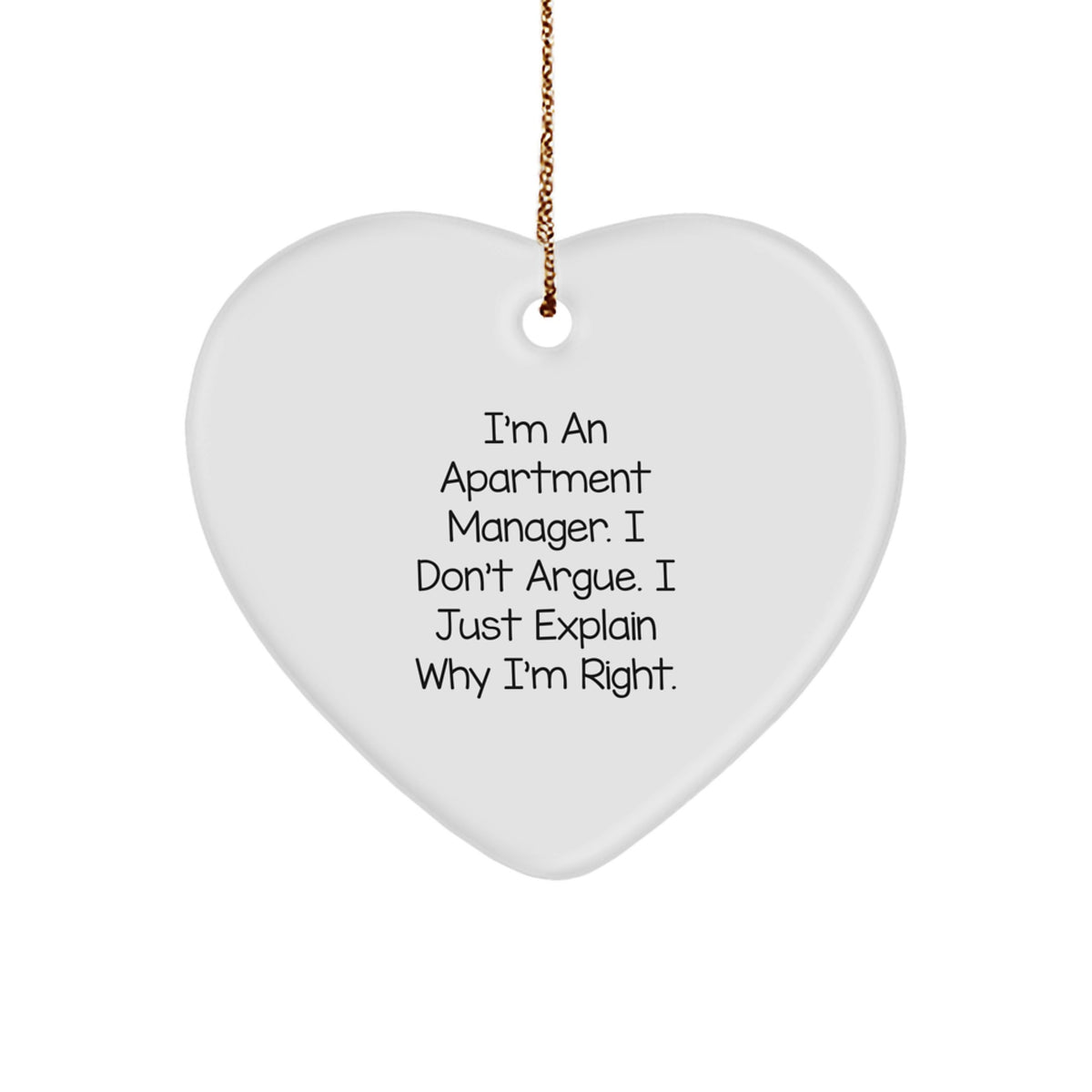 Heart Christmas Ornament Gift for Family - Apartment Manager, I Don't - Image 1
