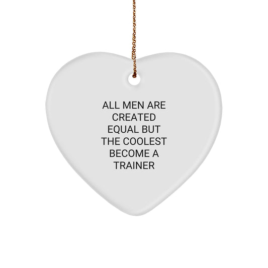 Funny Trainer Heart Ornament Gifts from Men, Unique Christmas Unique Gifts for Trainer, Fun Inspirational Quote Heart Shaped - Image 1
