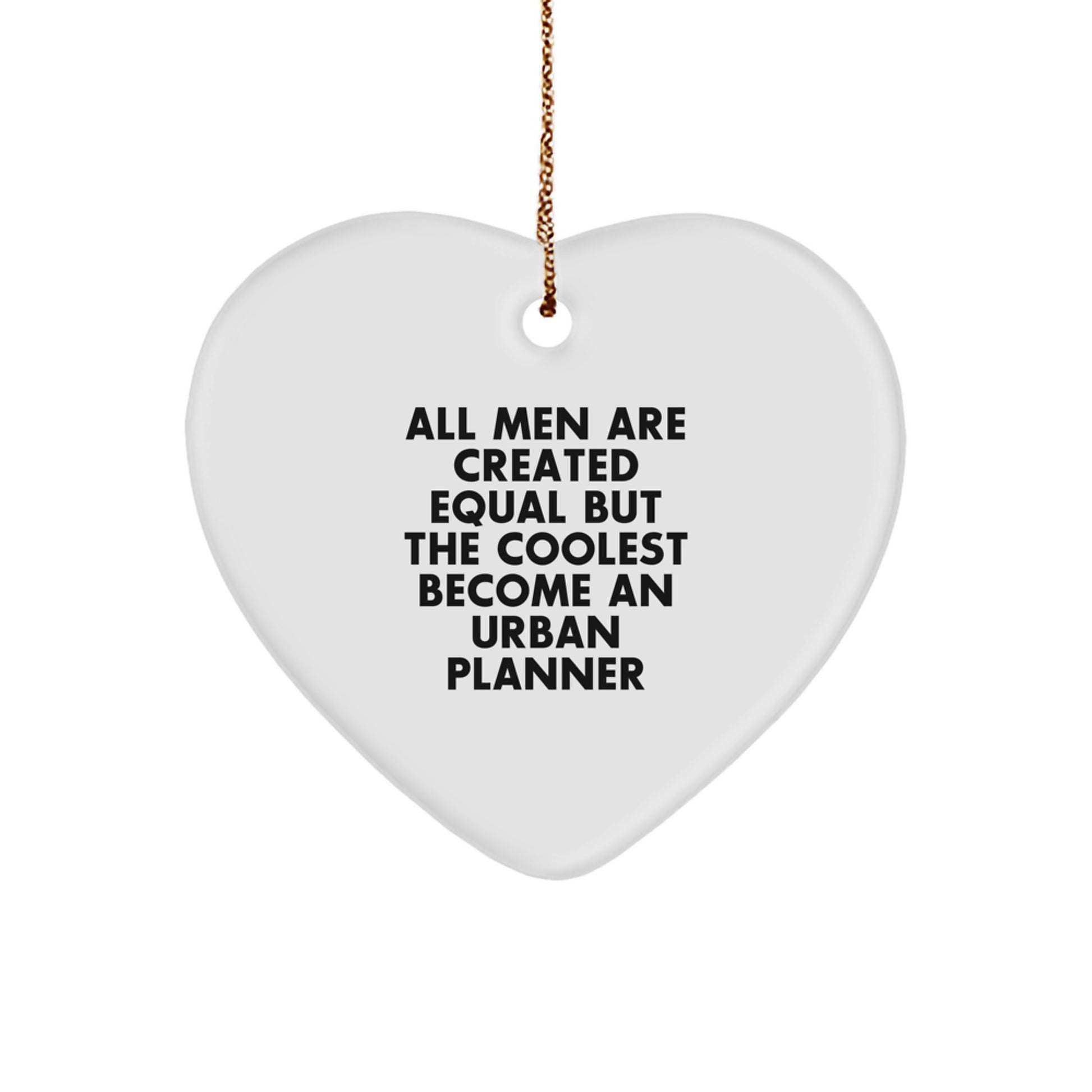 Gifts from Men, Funny Urban Planner Heart Ornament, Christmas Unique Gifts for Urban Planner Friends - Image 1