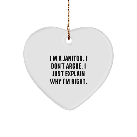 Funny Janitor Gifts for Men - Heart Ornament I'm A Janitor I Don't Argue I Just Explain Why I'm Right Christmas Decor - Image 1