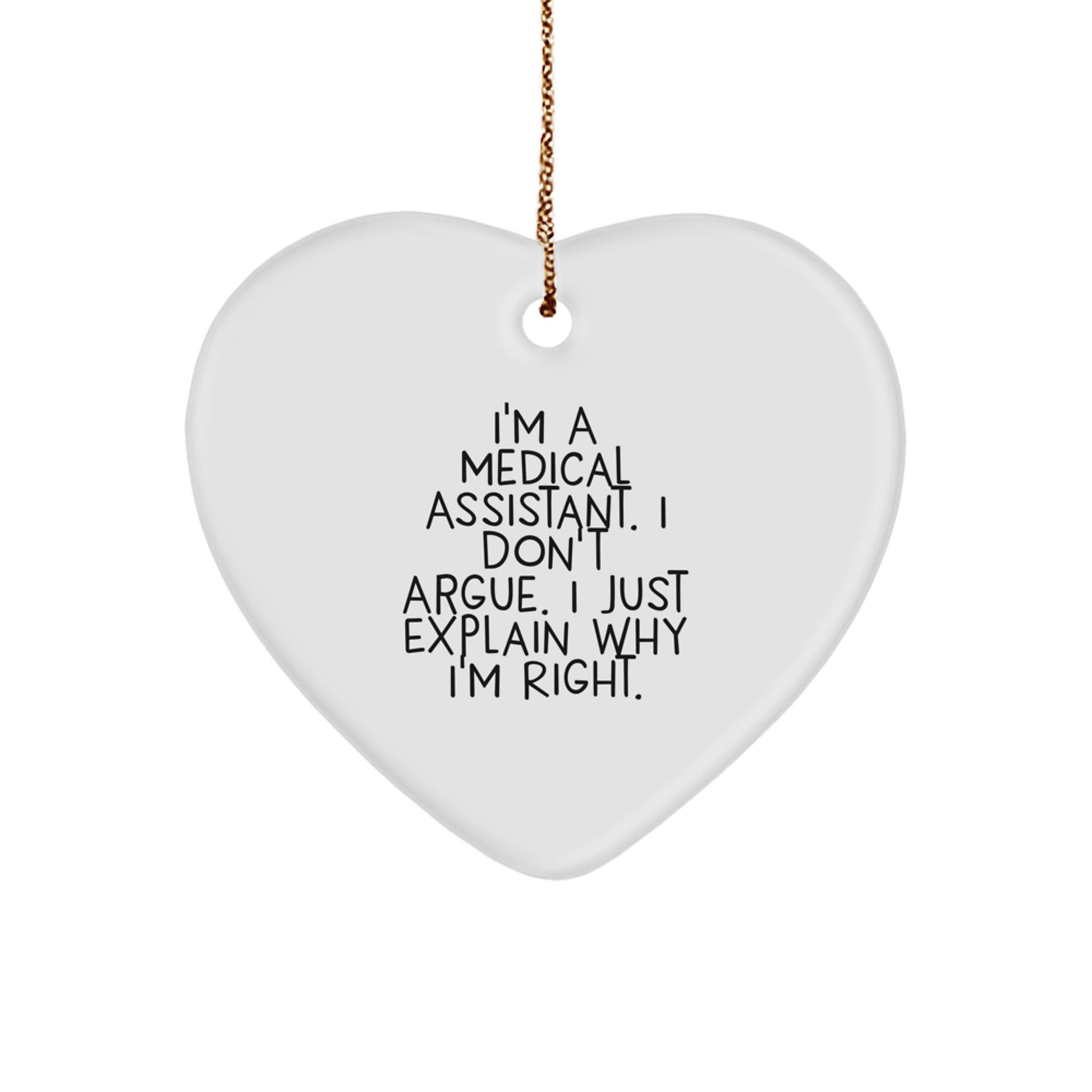Medical Assistant Humor Heart Ornament, Gifts from Friends and Family, Funny Quote, Christmas Unique Gifts for Medical Assistant - Image 1