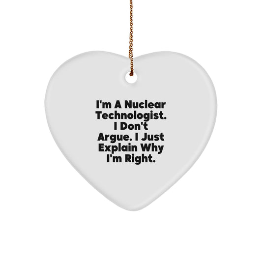 Nuclear Technologist Gifts for Him, Funny Heart Ornament, Christmas Unique Presents from Friends to Coworkers, Humorous Quote - Image 1