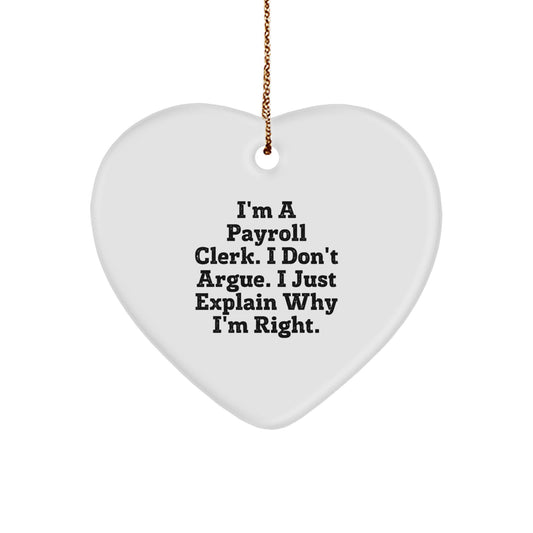 Funny Payroll Clerk Heart Ornament Gifts from Friends for Payroll Clerk - Image 1