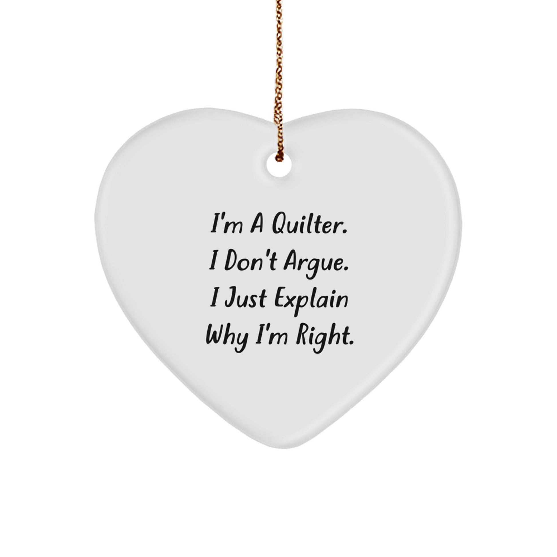 Quilter Humor Funny Heart Ornament Gifts from Friends for Quilter Christmas - Image 1