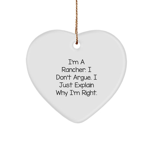 Heart Christmas Ornament Gift for Family - I'm A Rancher. I Don't Argue. - Image 1