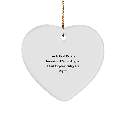 Funny Real Estate Investor Gifts for Him or Her, Heart Ornament, I'm A Real Estate Investor, I Don't Argue, Unique Christmas Unique Gifts from Friends, Family, Coworkers, or Men to Women - Image 1