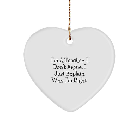 Teacher Christmas Ornament Gift A Treasure for Family - I'm Right - Image 1