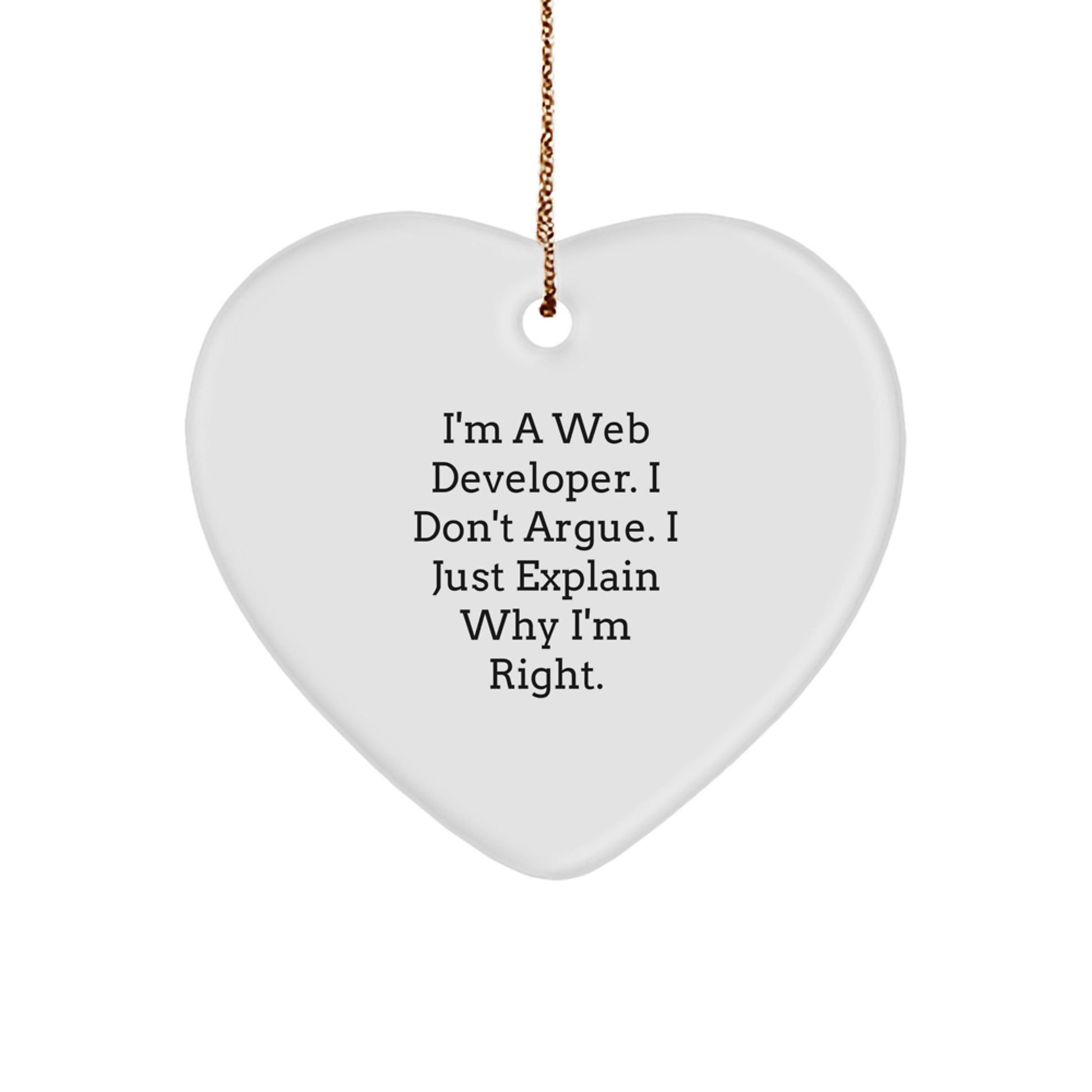 Funny Web Developer Gifts from Friends for Men - I'm Right Heart Ornament, Christmas Unique Gifts, Web Developer Humor - Image 1
