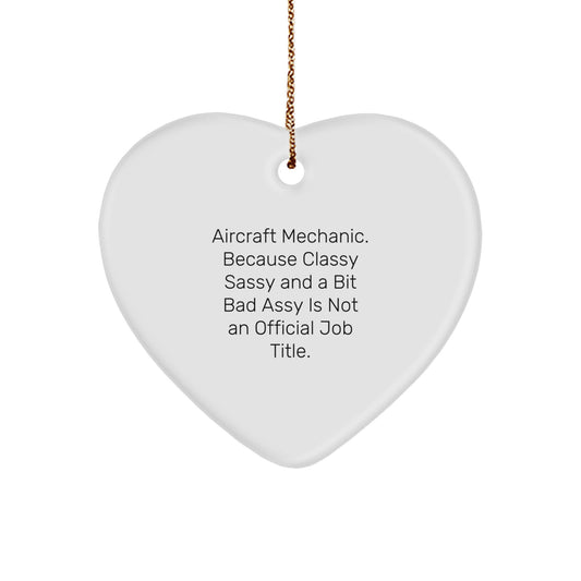 Christmas Gift Aircraft Mechanic Ornament - Classy, Sassy, And A Bit Bad - Image 1