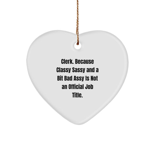 Clerk Heart Ornament Funny Gift from Friends to Clerk Men Women at Christmas Unique Gifts - Image 1