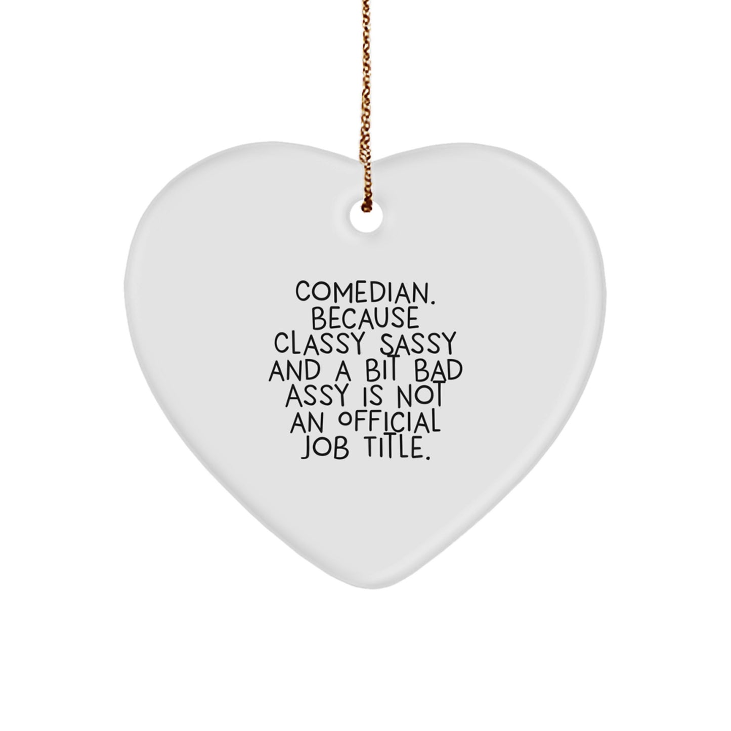 Comedian Heart Ornament - Funny Quote Gifts from Friends to Comedian Men for Christmas - Image 1