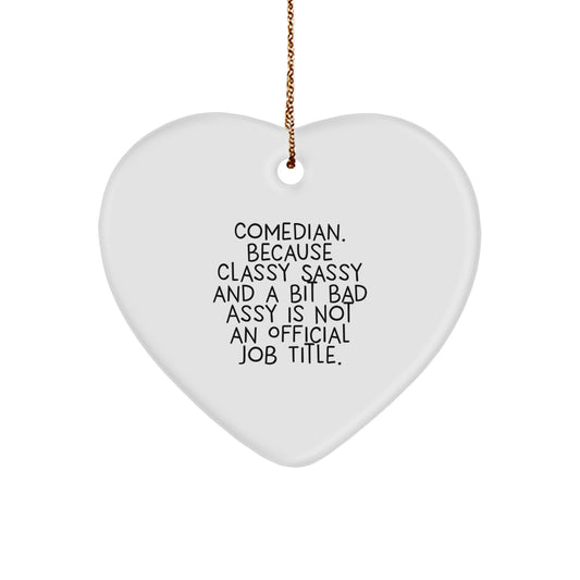 Comedian Heart Ornament - Funny Quote Gifts from Friends to Comedian Men for Christmas - Image 1