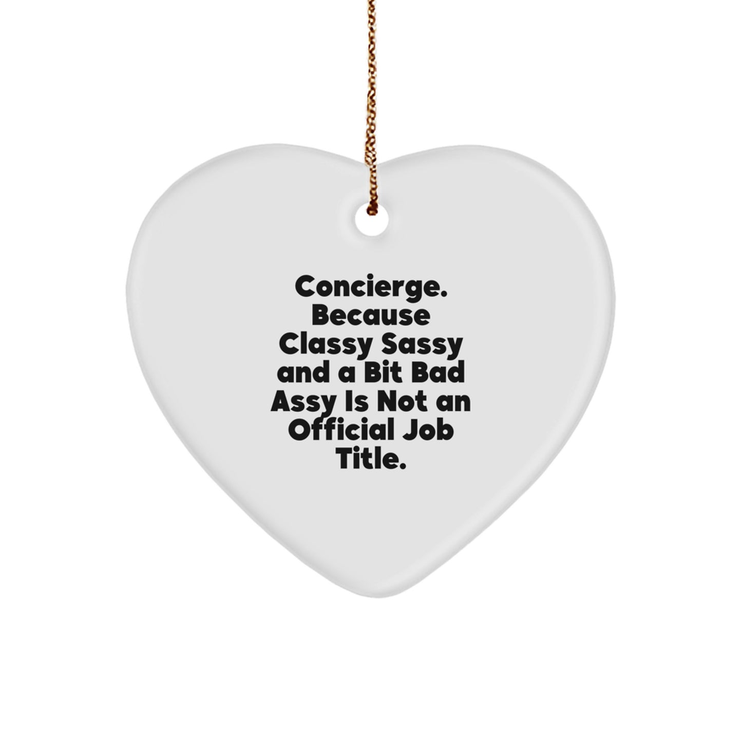 Funny Concierge Gifts from Men to Women - Classy Sassy Concierge Heart Ornament for Christmas Unique Gifts - Image 1
