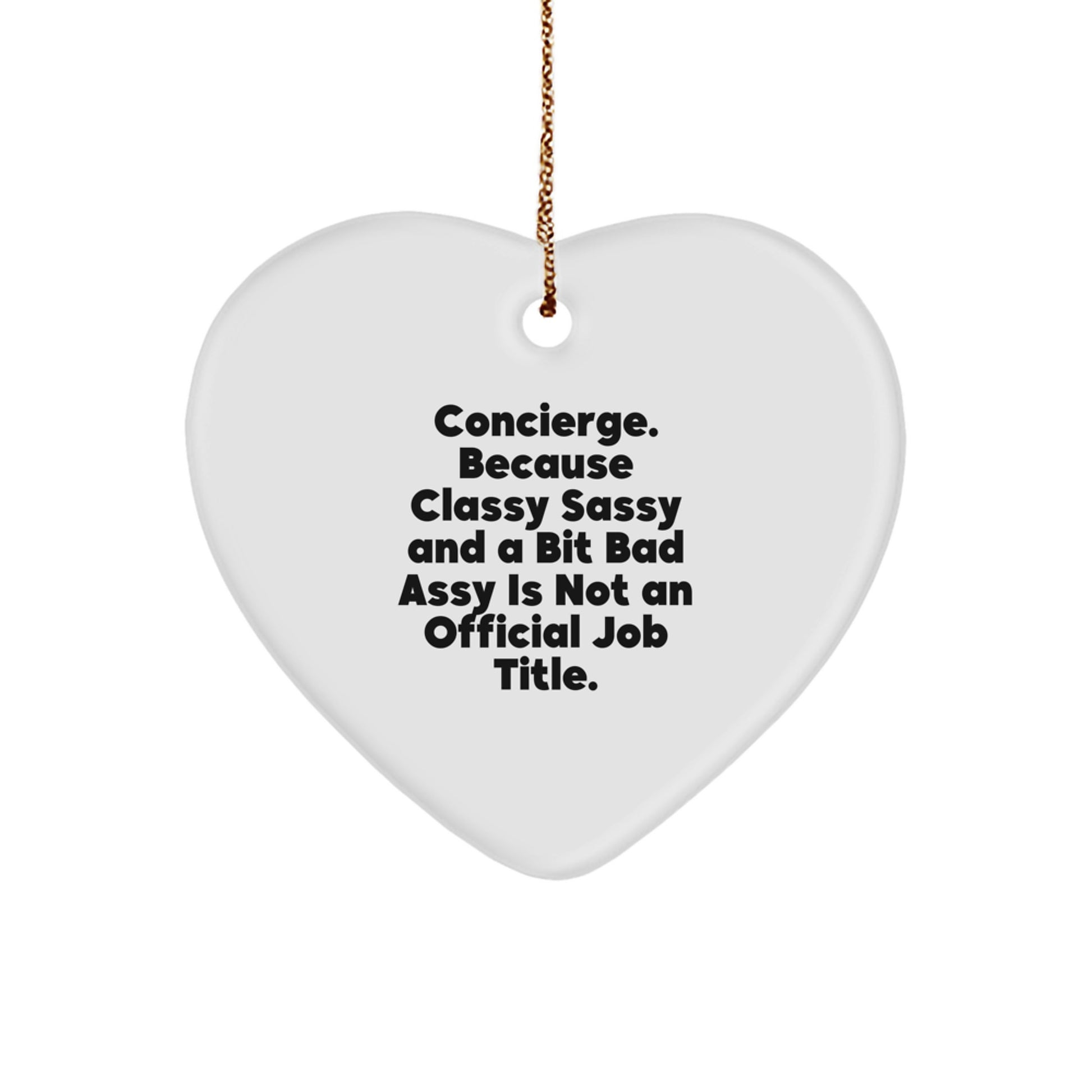 Funny Concierge Gifts from Men to Women - Classy Sassy Concierge Heart Ornament for Christmas Unique Gifts - Image 1