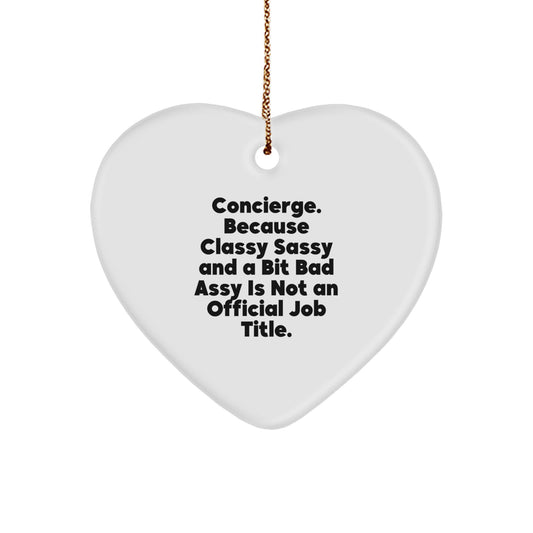 Funny Concierge Gifts from Men to Women - Classy Sassy Concierge Heart Ornament for Christmas Unique Gifts - Image 1