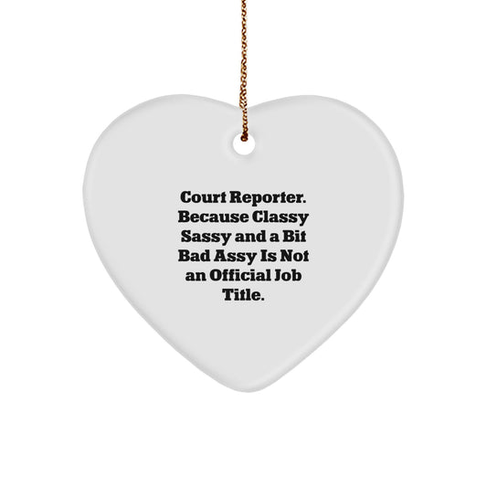 Court Reporter Gifts from Friends - Heart Ornament with Funny Quote, Perfect for Christmas Unique Gifts - Image 1