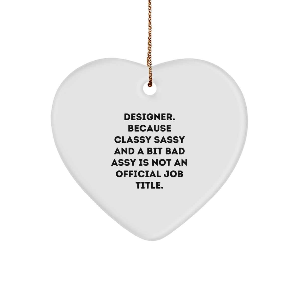 Christmas Ornament Gift for Coworkers - Classy Sassy Designer Idea - Image 1