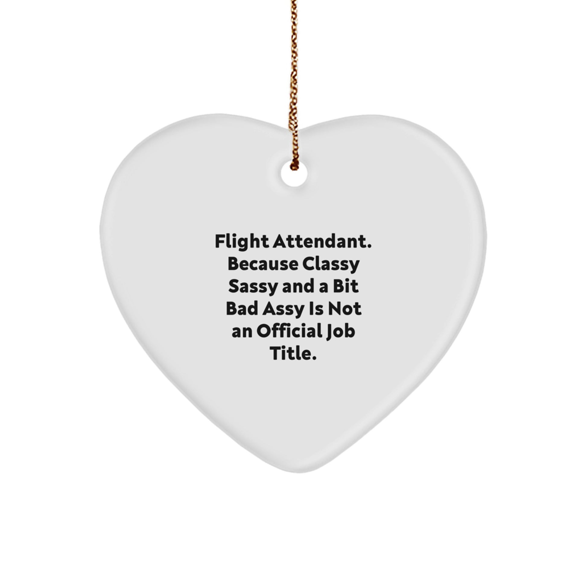 Funny Flight Attendant Gifts from Friends Heart Ornament, Perfect Sassy Present for Flight Attendant, Classy Christmas Unique Gifts - Image 1