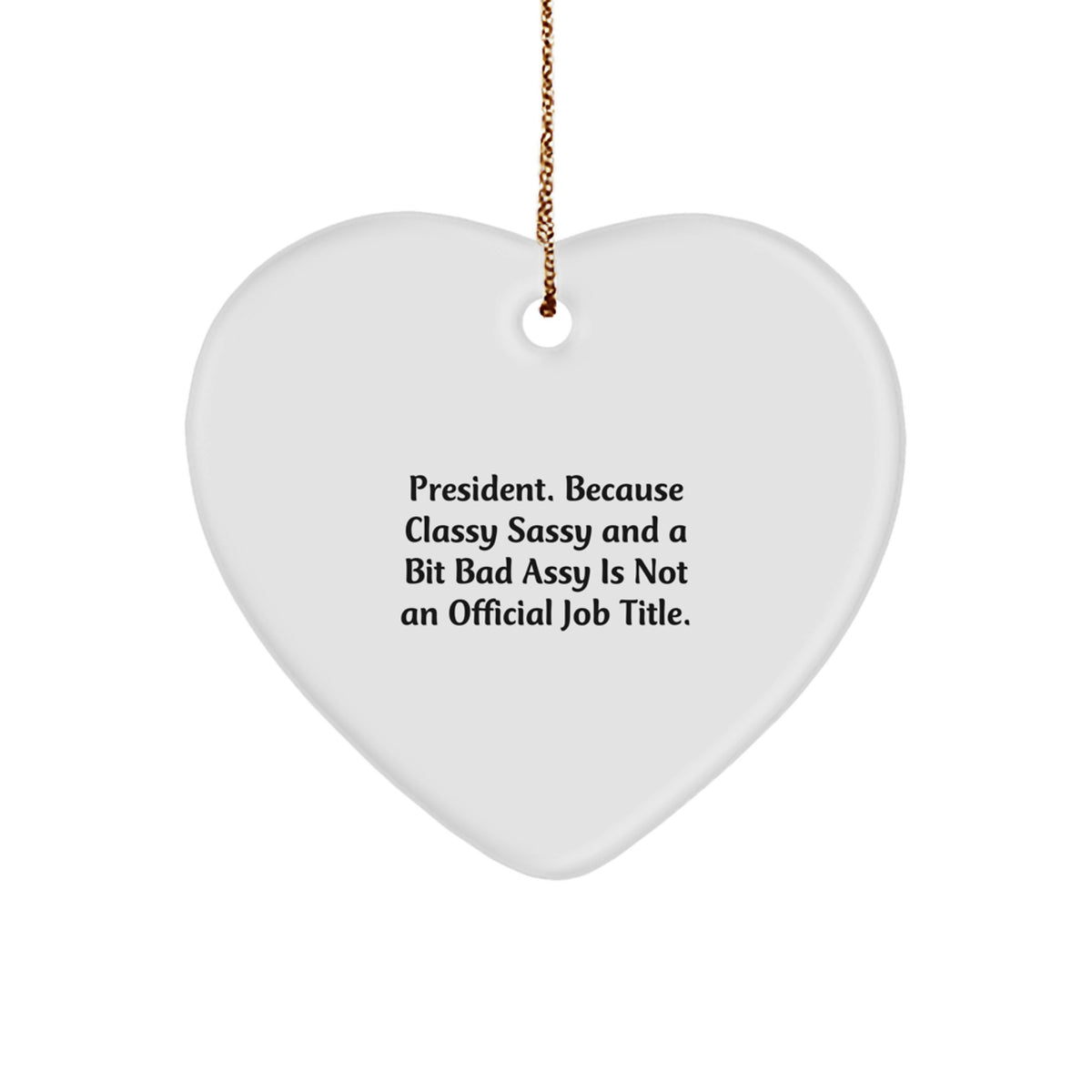 President Heart Ornament Idea for Coworkers Christmas Gift - Image 1