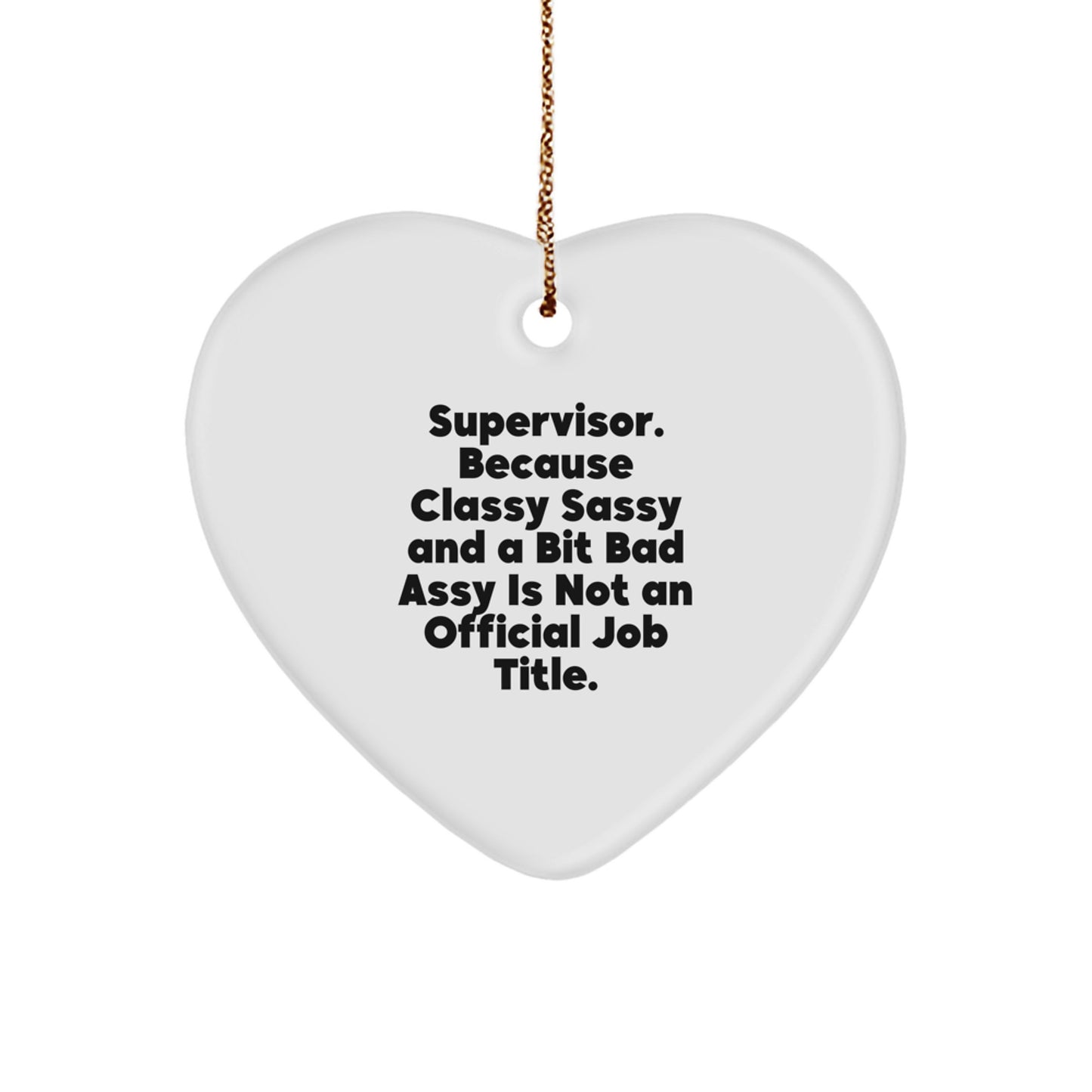 Funny Supervisor Heart Ornament Quotes Gifts from Friends to Supervisor or Coworkers for Christmas Unique Presents - Image 1