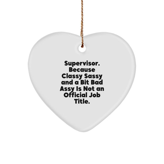 Funny Supervisor Heart Ornament Quotes Gifts from Friends to Supervisor or Coworkers for Christmas Unique Presents - Image 1