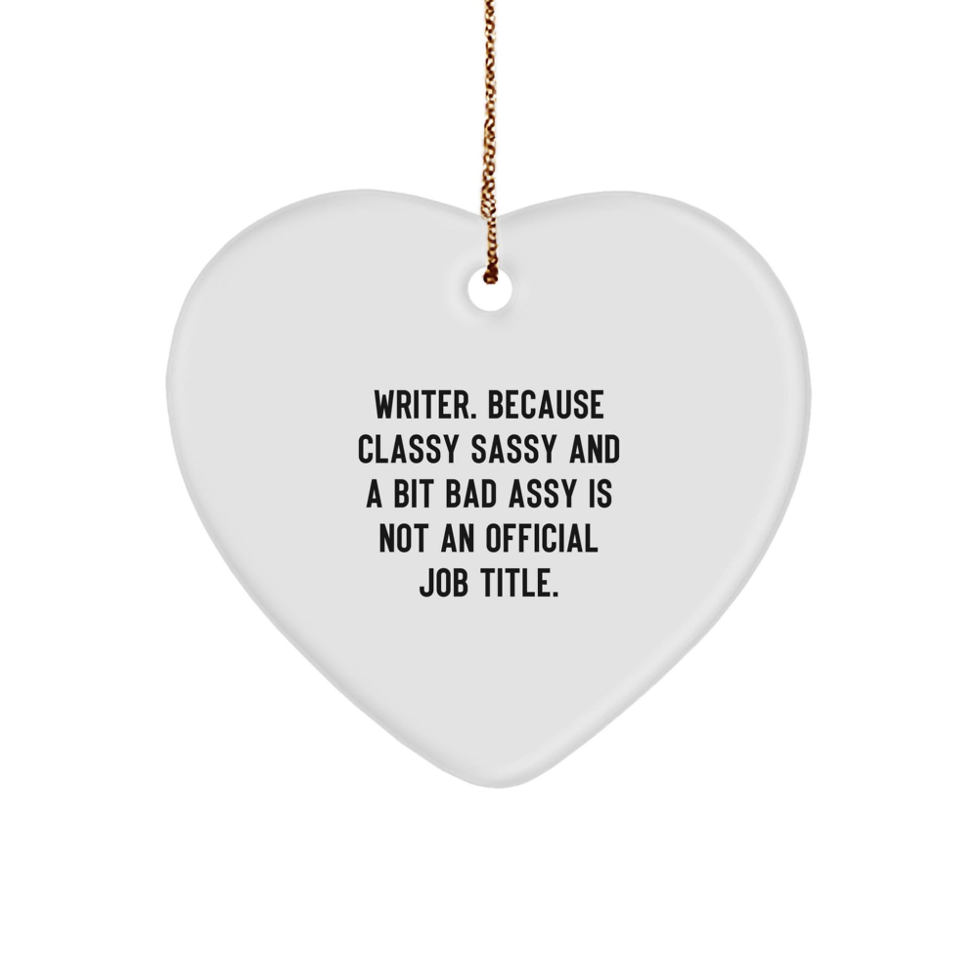 Funny Writer Quote Heart Ornament, Gifts for Writers from Friends, Unique Christmas Unique Gifts - Image 1