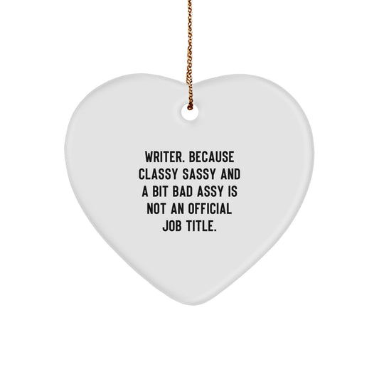 Funny Writer Quote Heart Ornament, Gifts for Writers from Friends, Unique Christmas Unique Gifts - Image 1