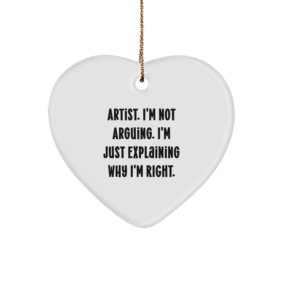 Favorite Christmas Ornament Gift for Kids Artist. I'm Not Arguing, I'm - Image 1
