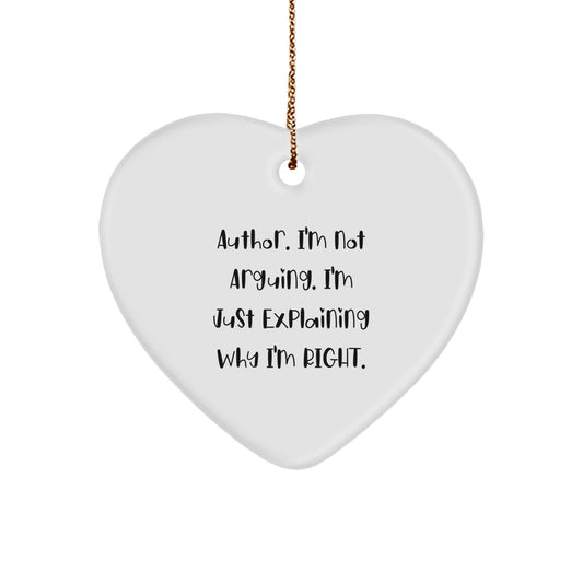 Author's Humor Heart Ornament, Gifts from Men to Women, Friends, Family, and Coworkers - 'I'm Not Arguing. I'm Just Explaining Why I'm Right.' Quote on Christmas - Image 1