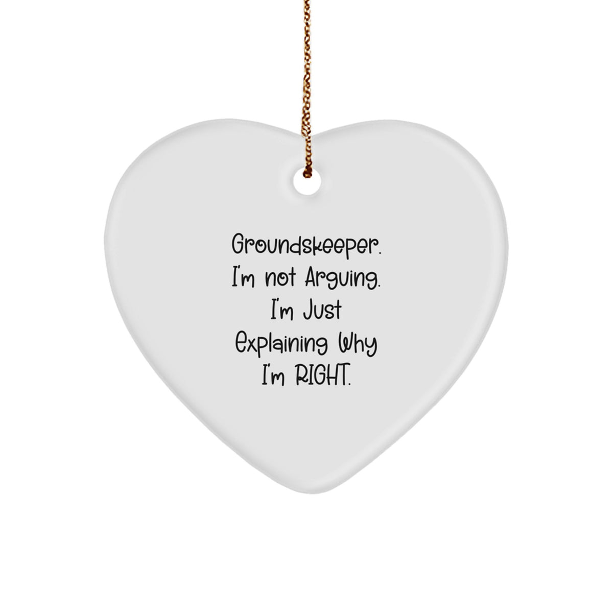 Christmas Ornament Gift for Kids - Favorite Groundskeeper. I'm Not - Image 1
