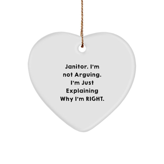 Funny Janitor Gifts from Men to Janitors - Heart Ornament with 'I'm Not Arguing. I'm Just Explaining Why I'm Right.' Quote, Christmas Unique Gifts, Janitor Appreciation - Image 1