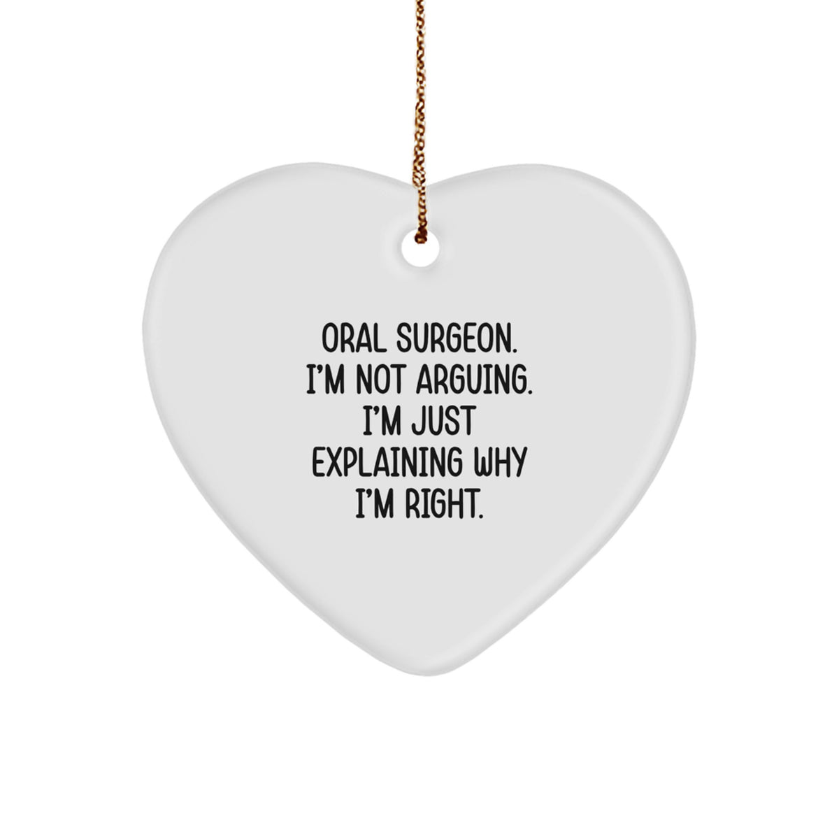 Witty Christmas Ornament Gift for Friends - Oral Surgeon. I'm Not - Image 1
