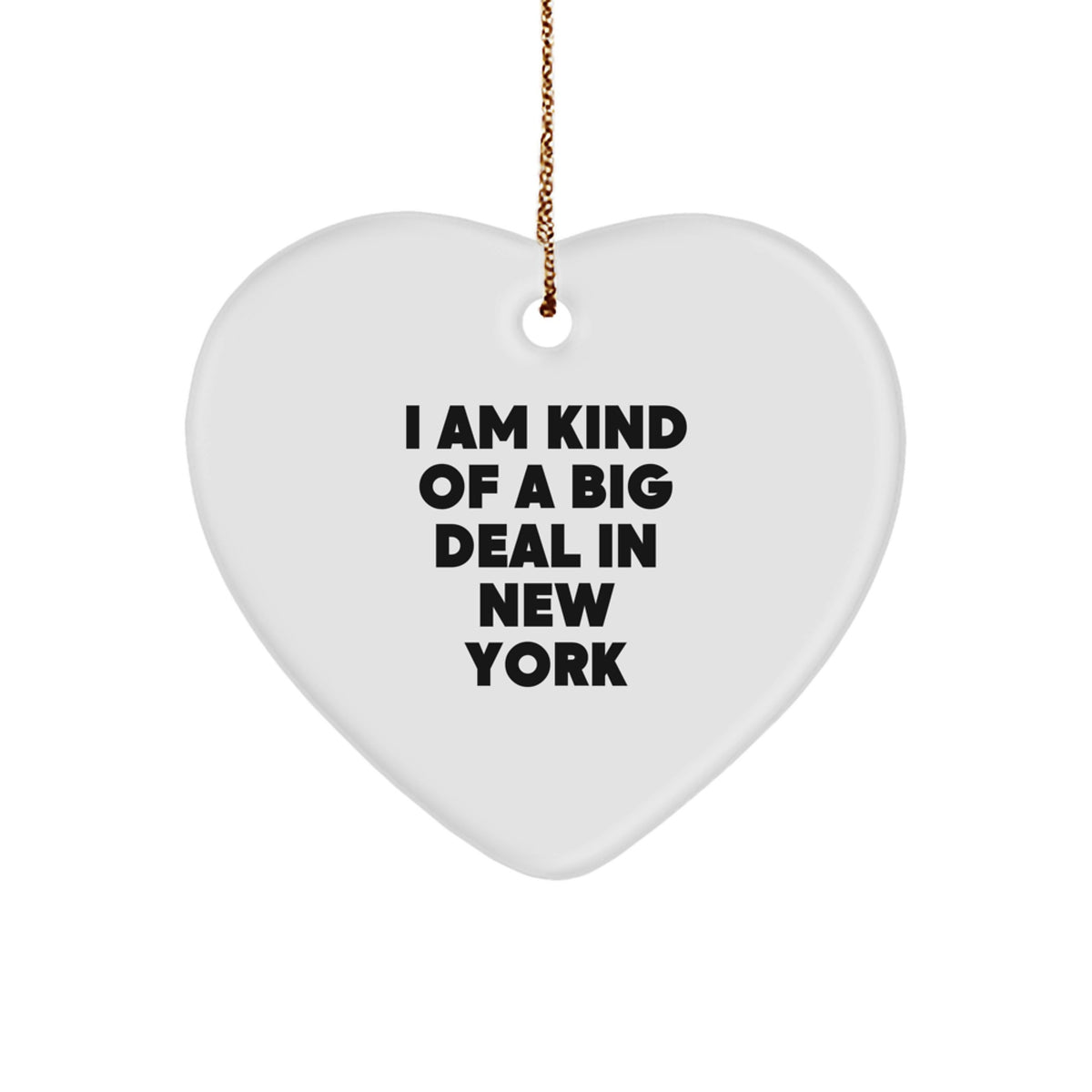 New York Heart Ornament Gifts from Friends and Family - I Am Kind Of A Prime Selection - Image 1