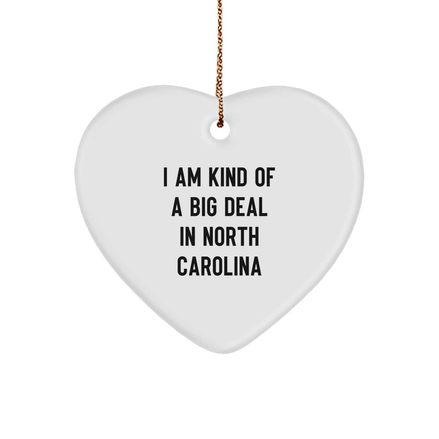 Funny Quote Heart Ornament Gifts from North Carolina for Christmas - Image 1
