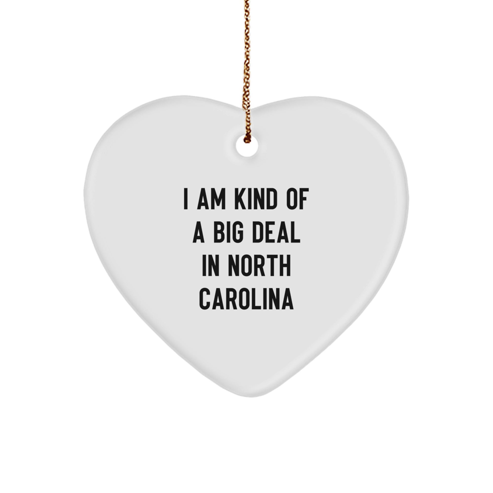 Funny Quote Heart Ornament Gifts from North Carolina for Christmas - Image 1