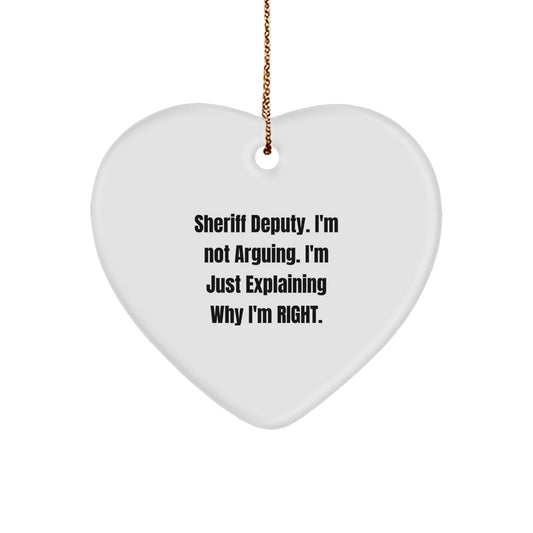 Funny Sheriff Deputy Gifts for Men, Sheriff Deputy Heart Ornament, I'm Not Arguing, Unique Christmas Unique Gifts from Friends for Family - Image 1