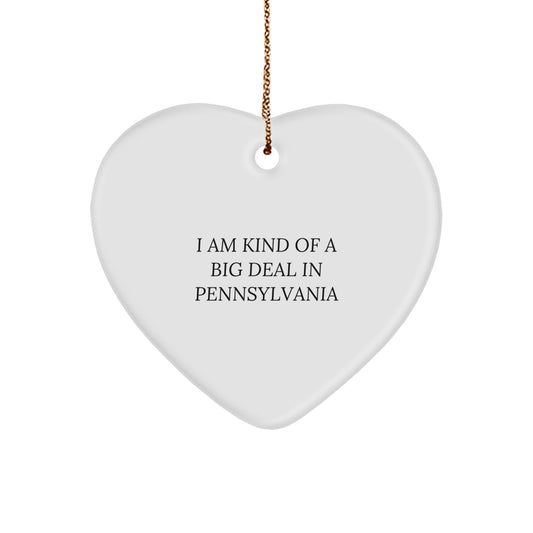Funny Pennsylvania Heart Ornament Gifts from Friends and Family for Christmas Love I Am Kind Of A Prime Selection In Pennsylvania Home Decor - Image 1