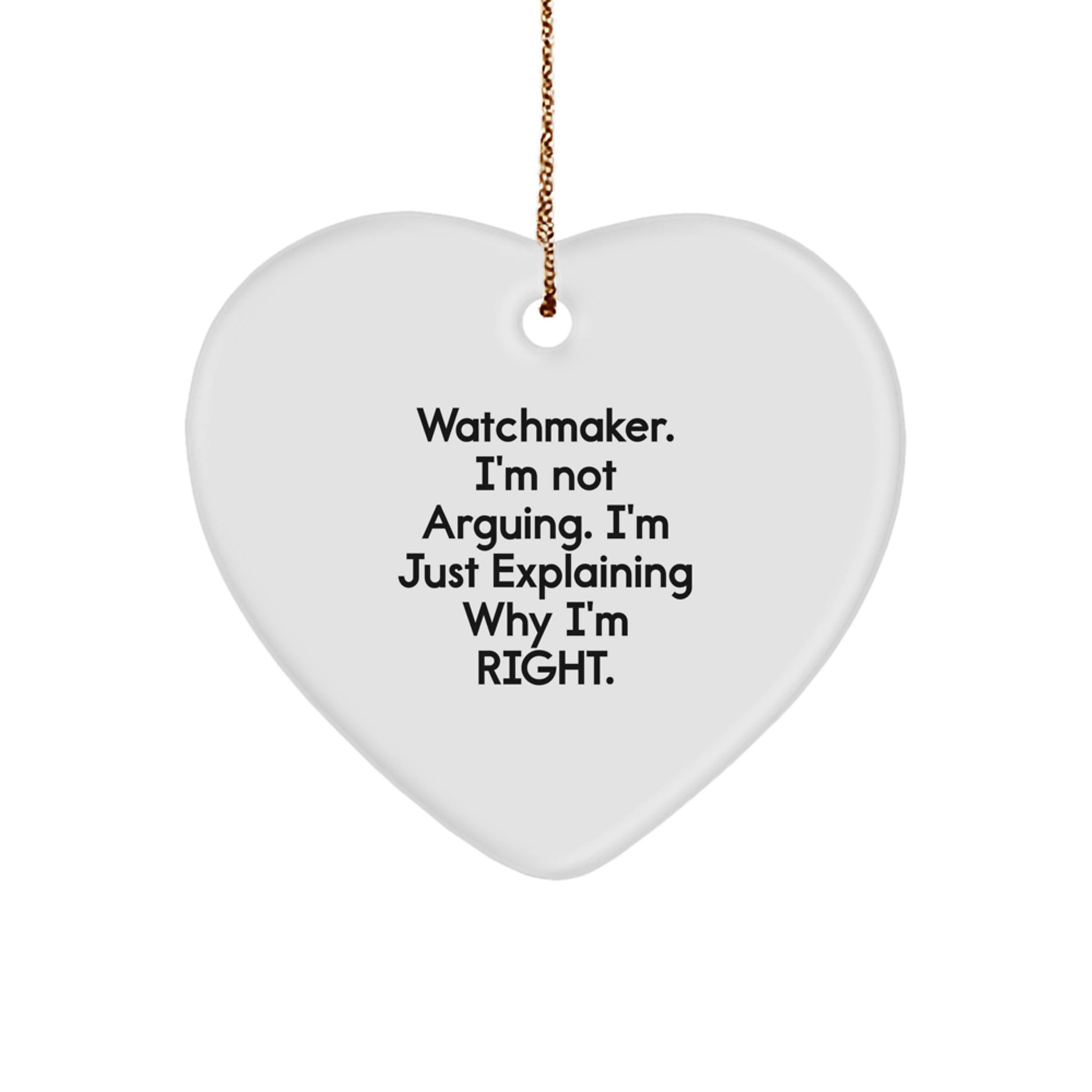 Watchmaker Heart Ornament Funny Quote Gifts from Friends for Watchmaker Men at Christmas Unique Gifts - Image 1