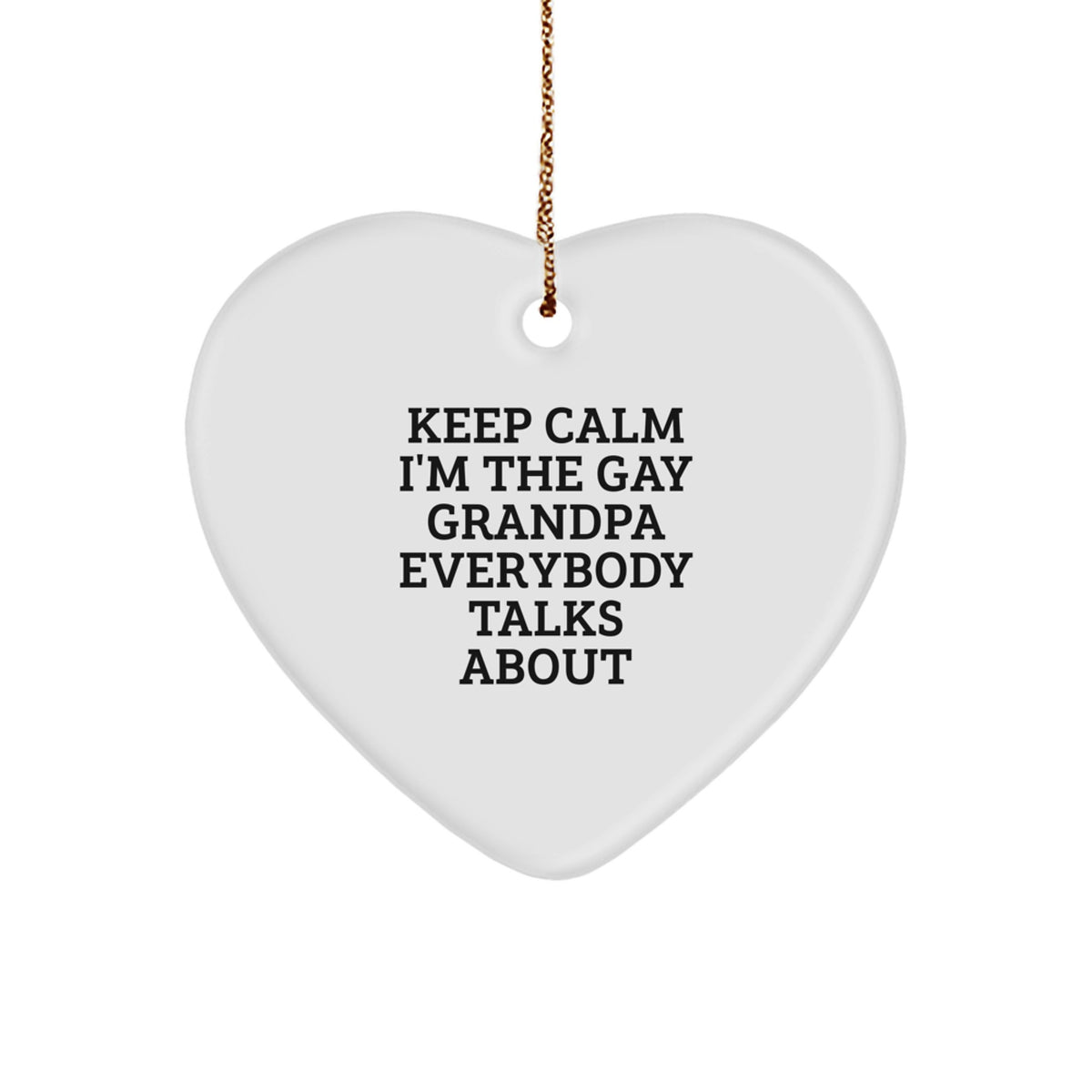 Christmas Gift Keep Calm Gay Grandpa Ornament - A Festive Present - Image 1