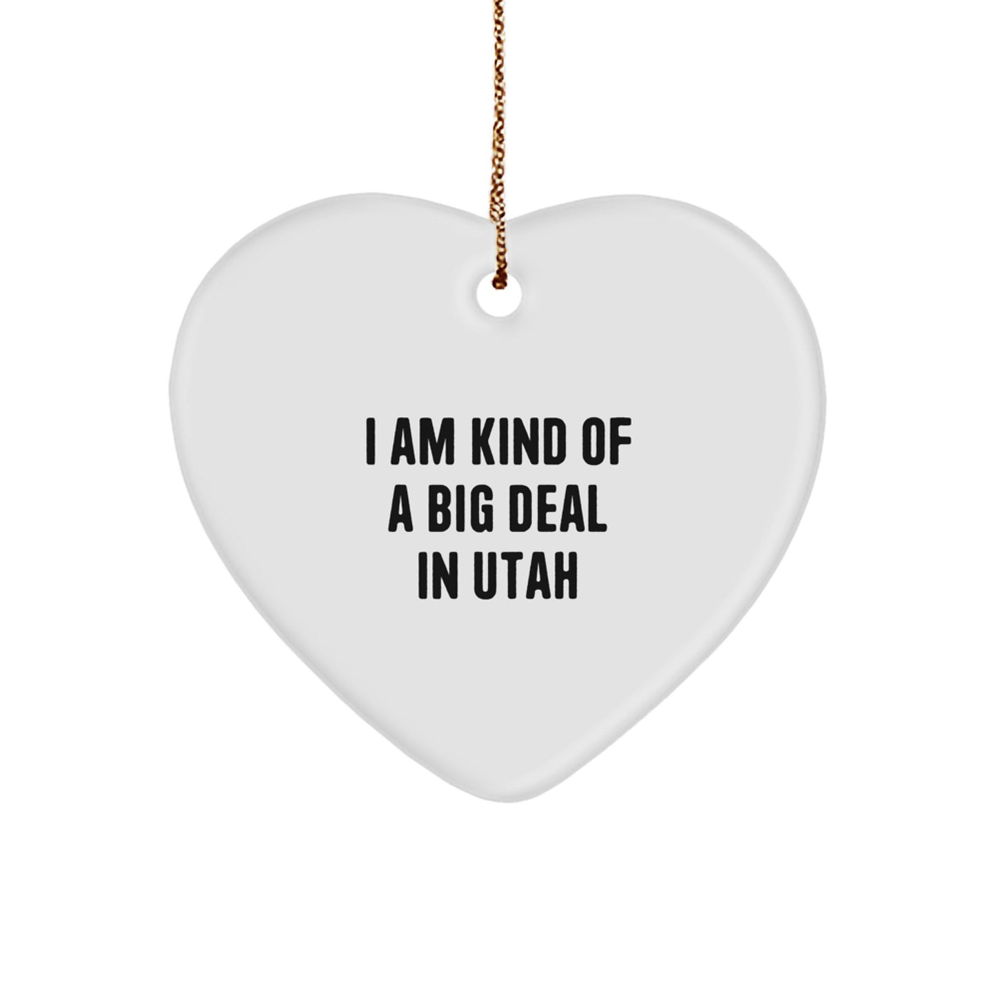 Utah Gifts from Friends for Christmas, Funny Heart Ornament Quote, Gifts for Utah Residents - Image 1