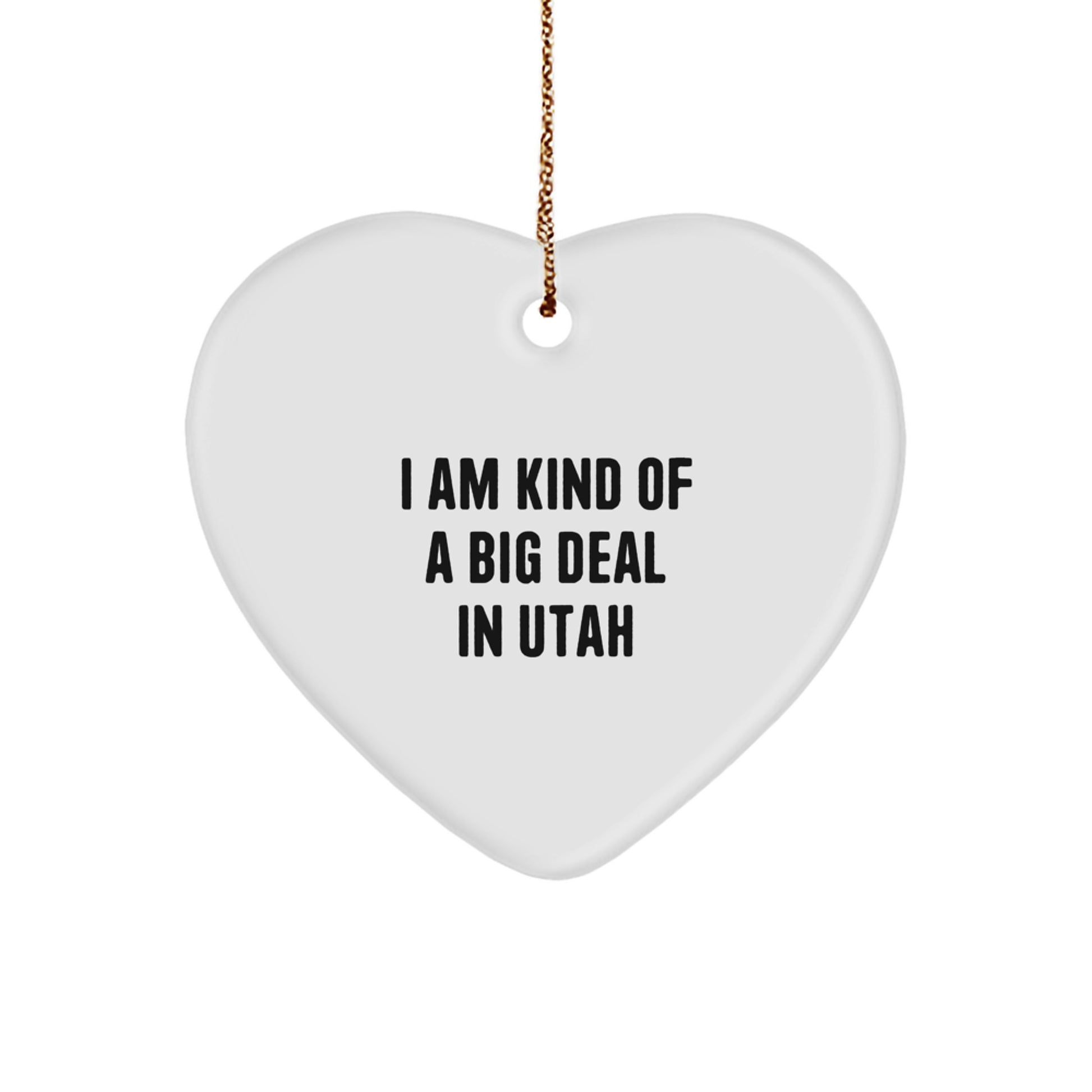 Utah Gifts from Friends for Christmas, Funny Heart Ornament Quote, Gifts for Utah Residents - Image 1
