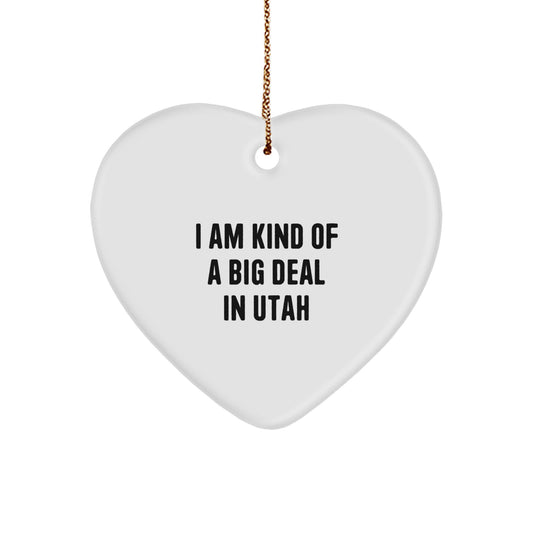Utah Gifts from Friends for Christmas, Funny Heart Ornament Quote, Gifts for Utah Residents - Image 1