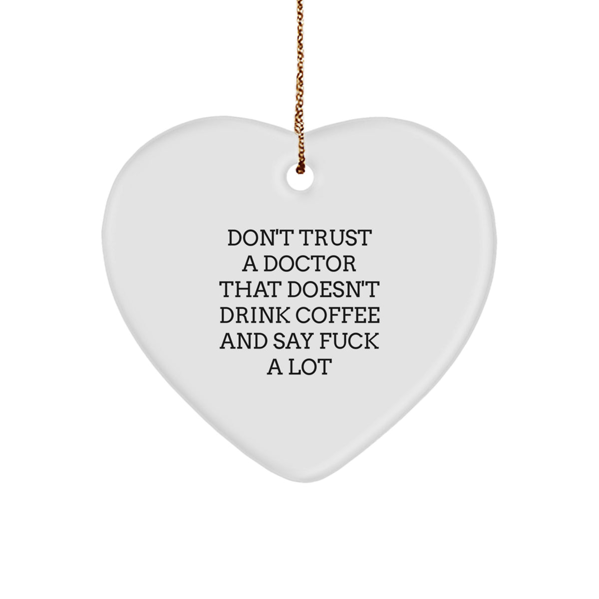 Heart Ornament Gift for Coworkers - Witty Doctor Christmas Ornament Idea - Image 1