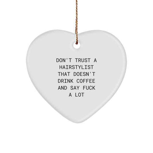 Funny Hairstylist Gifts from Men - Don't Trust A Hairstylist That Doesn't Drink Coffee And Say F--k A Lot Christmas Unique Gifts for Hairstylists - Image 1