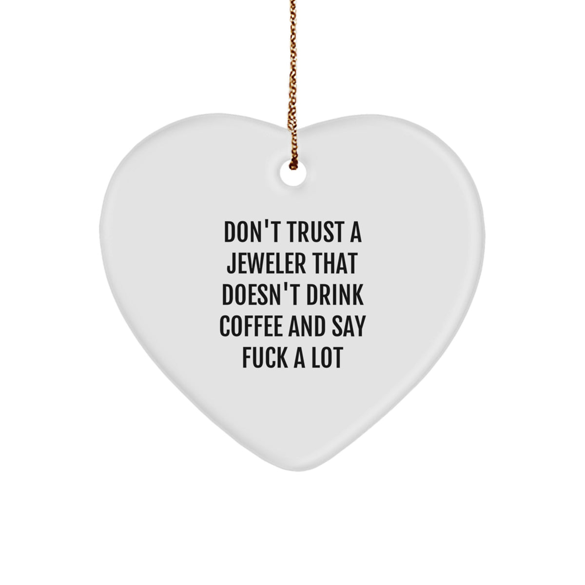 Christmas Gift Hilarious Jeweler Ornament - Don't Trust That Jokester's - Image 1