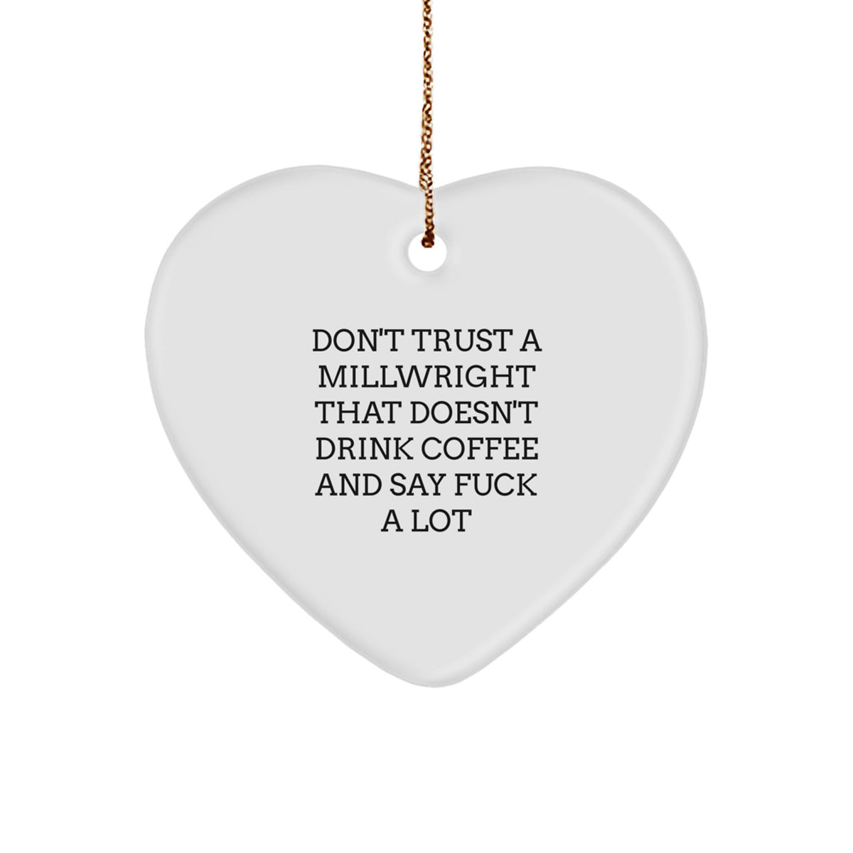 Heart Christmas Ornament Gift for Family Millwright's Treasure - Don't - Image 1