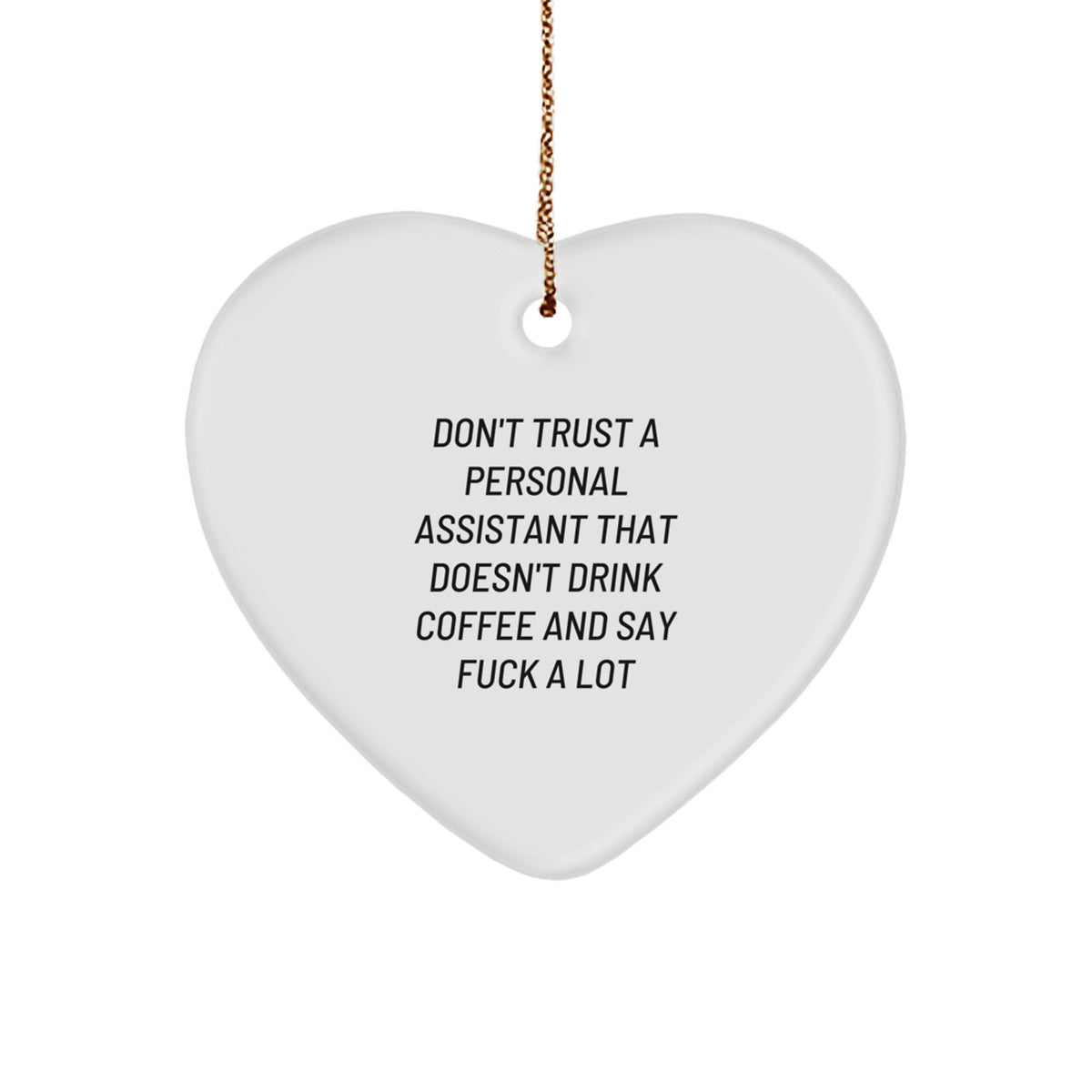 Christmas Ornament Gift Sassy Quote for Coworkers - Personal Assistant - Image 1